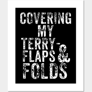 Covering My Terry-Flaps and Folds Posters and Art